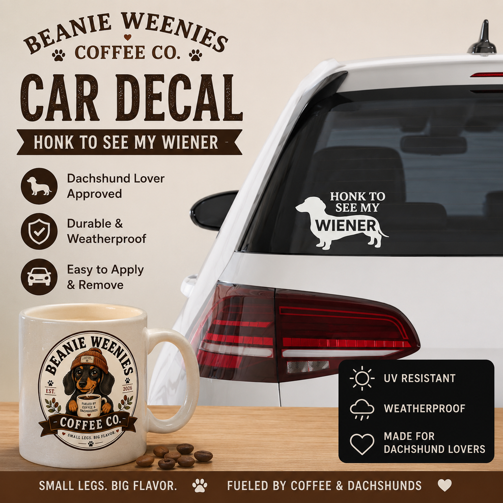 Honk to see My Wiener Vinyl Decal - 3x6