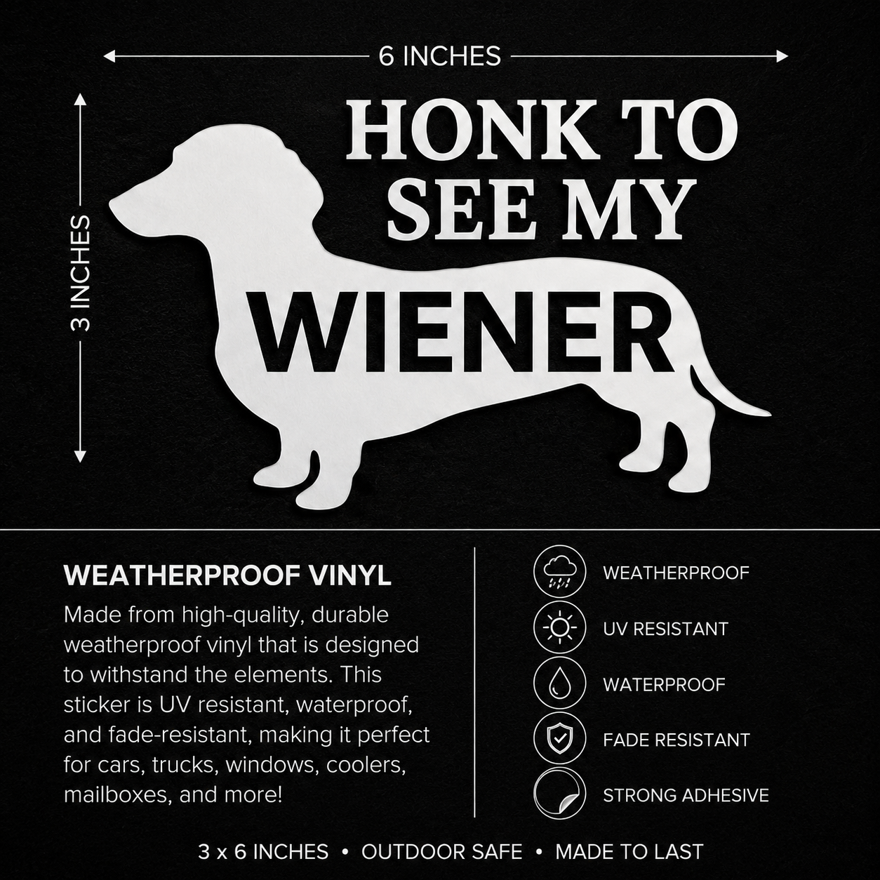Honk to see My Wiener Vinyl Decal - 3x6